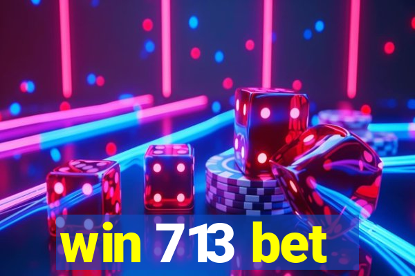 win 713 bet